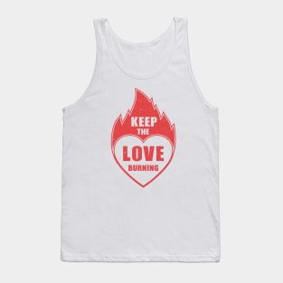 Keep the Love Burning Tank Top